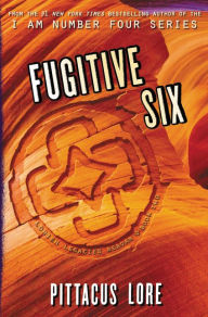 Free download of ebooks for amazon kindle Fugitive Six by Pittacus Lore 9780062493767 (English literature) PDB MOBI PDF