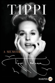 Title: Tippi: A Memoir, Author: Tippi Hedren