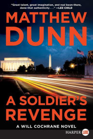 Title: A Soldier's Revenge (Spycatcher/Will Cochrane Series #6), Author: Matthew Dunn