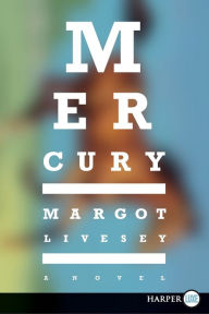 Title: Mercury, Author: Margot Livesey