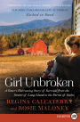 Girl Unbroken: A Sister's Harrowing Story of Survival from The Streets of Long Island to the Farms of Idaho