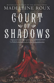 Title: Court of Shadows (House of Furies Series #2), Author: Madeleine Roux