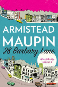 Title: 28 Barbary Lane: Tales of the City Books 1-3, Author: Armistead Maupin