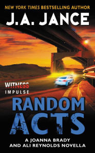 Title: Random Acts: A Joanna Brady and Ali Reynolds Novella, Author: J. A. Jance