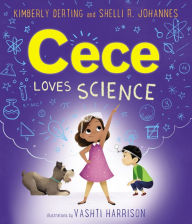Title: Cece Loves Science, Author: Kimberly Derting