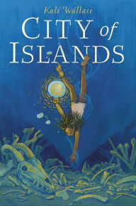 Title: City of Islands, Author: Kali Wallace