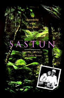 Sastun: My Apprenticeship with a Maya Healer