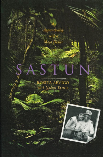 Sastun: My Apprenticeship with a Maya Healer