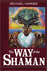 Title: The Way of the Shaman, Author: Michael Harner