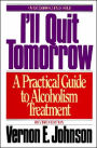 I'll Quit Tomorrow: A Practical Guide to Alcoholism Treatment