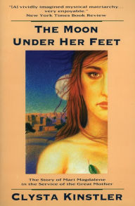 Title: The Moon Under Her Feet, Author: Clysta Kinstler