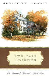 Two-Part Invention (Crosswicks Journal Series #4)