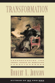 Title: Transformation: Understanding the Three Levels of Mascul, Author: Robert A. Johnson