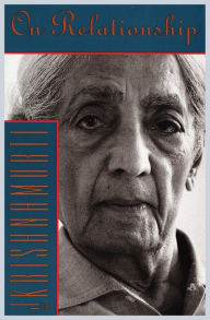 Title: On Relationship, Author: Jiddu Krishnamurti