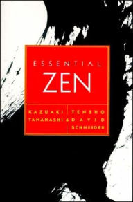Title: Essential Zen, Author: Kazuaki Tanahashi
