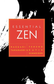 Title: Essential Zen, Author: Kazuaki Tanahashi