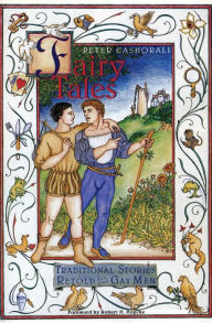 Title: Fairy Tales: Traditional Stories Retold for Gay Men, Author: Peter Cashorali