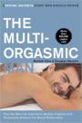 The Multi-Orgasmic Man: Sexual Secrets Every Man Should Know