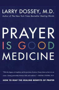Prayer Is Good Medicine How To Reap The Healing Benefits Of Prayer Is Good Medicine How To Reap The Healing Benefits Of