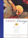 Angel Courage: 365 Meditations and Insights to Get Us Through Hard Times