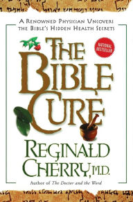 Title: The Bible Cure, Author: Reginald Cherry