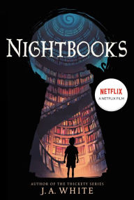 Title: Nightbooks, Author: J. A. White