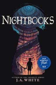 Title: Nightbooks, Author: J. A. White