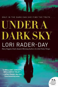 Title: Under a Dark Sky: A Novel, Author: Lori Rader-Day