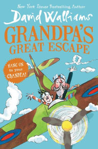 Title: Grandpa's Great Escape, Author: David Walliams