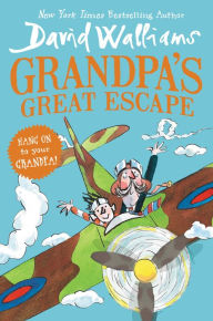 Title: Grandpa's Great Escape, Author: David Walliams