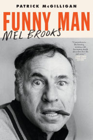 Title: Funny Man: Mel Brooks, Author: Patrick McGilligan