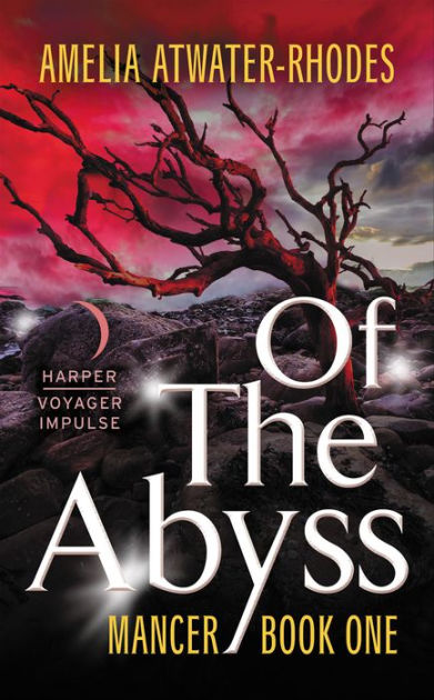 Of the Abyss: Mancer: Book One by Amelia Atwater-Rhodes, Paperback | Barnes  & Noble®