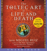 Title: The Toltec Art of Life and Death: A Story of Discovery, Author: don Miguel Ruiz