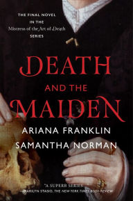 Title: Death and the Maiden, Author: Ariana Franklin