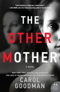 Title: The Other Mother: A Novel, Author: Carol  Goodman