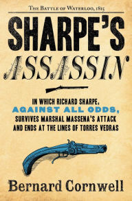 Title: Sharpe's Assassin: Richard Sharpe and the Occupation of Paris, 1815, Author: Bernard Cornwell