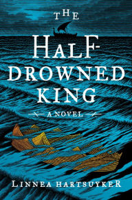 Title: The Half-Drowned King: A Novel, Author: Zachary David