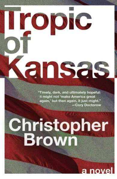 Tropic of Kansas: A Novel