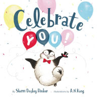 Title: Celebrate You!, Author: Sherri Duskey Rinker