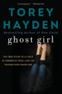 Ghost Girl: The True Story of a Child in Desperate Peril-and a Teacher Who Saved Her