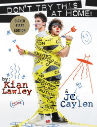 Title: Kian and Jc: Don't Try This at Home! (Signed Book), Author: John C Cavanaugh