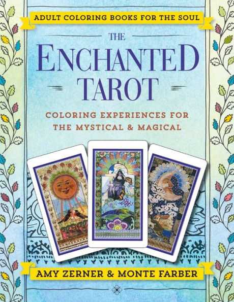 The Enchanted Tarot: Coloring Experiences for the Mystical and Magical