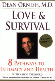 Title: Love and Survival: The Healing Power of Intimacy, Author: Dean Ornish MD