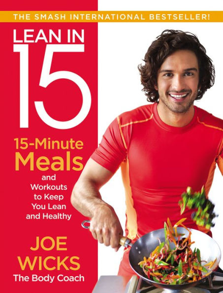 Lean in 15: 15-Minute Meals and Workouts to Keep You Lean and Healthy