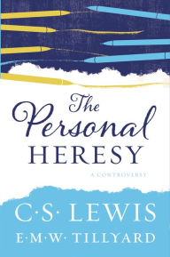 Title: The Personal Heresy: A Controversy, Author: C. S. Lewis