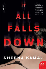 Ebook downloads for kindle It All Falls Down: A Novel PDB English version by Sheena Kamal 9780062565778