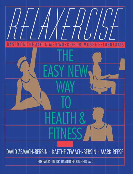 Relaxercise: The Easy New Way to Health and Fitness