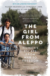 Title: The Girl from Aleppo: Nujeen's Escape from War to Freedom, Author: Nujeen Mustafa