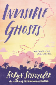 Textbooks for download free Invisible Ghosts by Robyn Schneider 9780062568083 English version