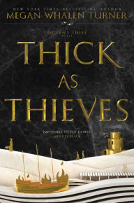 Title: Thick as Thieves (The Queen's Thief Series #5), Author: Megan Whalen Turner